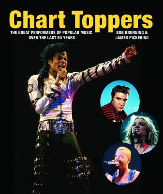 Chart toppers : the great performers of popular music over the last 50 years