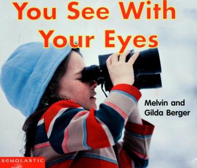 You see with your eyes