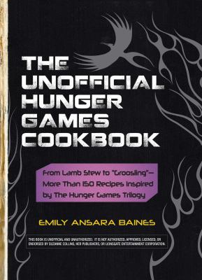 The unofficial hunger games cookbook