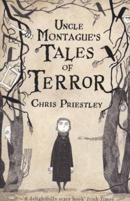 Uncle Montague's tales of terror