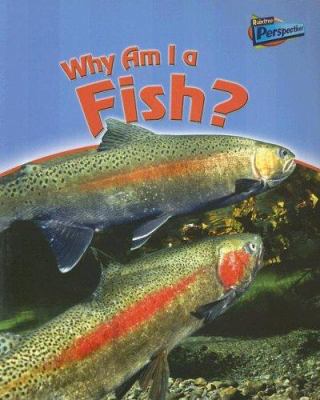 Why am I a fish?