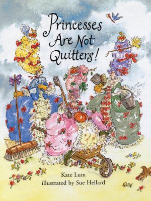 Princesses are not quitters!