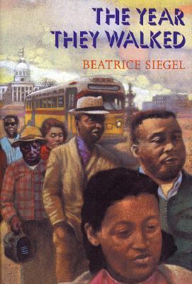 The year they walked : Rosa Parks and the Montgomery bus boycott