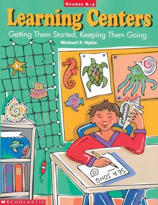 Learning centers : getting them started, keeping them going