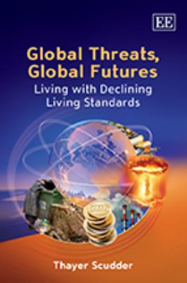 Global threats, global futures : living with declining living standards