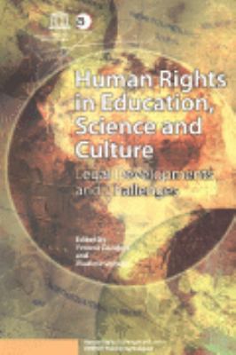 Human rights in education, science, and culture : legal developments and challenges