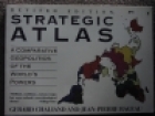 Strategic atlas : a comparative geopolitics of the world's powers