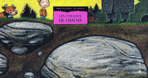 Les cailloux de Chacha