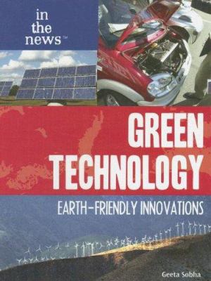 Green technology : earth-friendly innovations