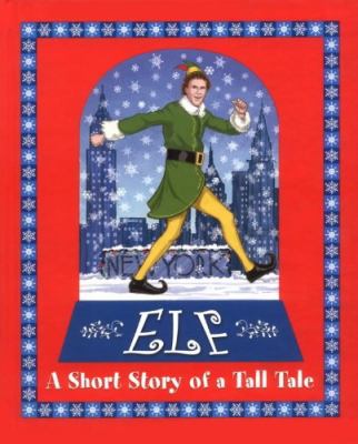 Elf : a short story of a tall tale