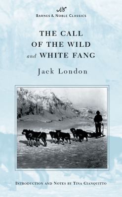 The call of the wild : and, White Fang