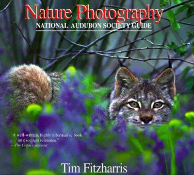 Nature photography : National Audubon Society guide