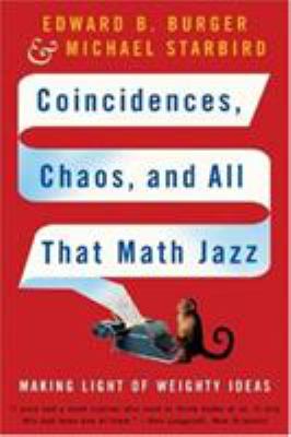 Coincidences, chaos, and all that math jazz : making light of weighty ideas