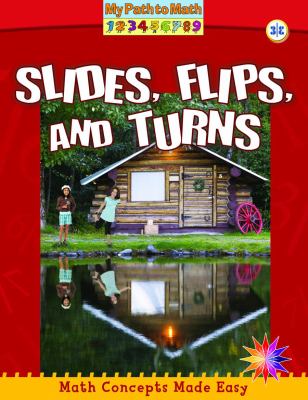 Slides, flips, and turns