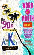 Word of mouth : volume 2 : short-short stories by 100 women writers