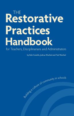 The restorative practices handbook : for teachers, disciplinarians and administrators