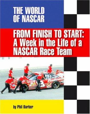 From finish to start : a week in the life of a NASCAR racing team