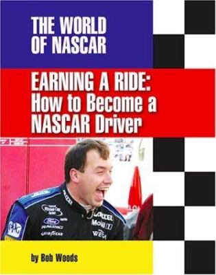Earning a ride : how to become a NASCAR driver