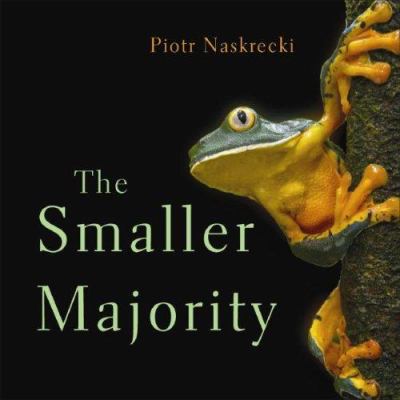 The smaller majority : the hidden world of the animals that dominate the tropics