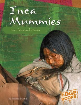 Inca mummies : sacrifices and rituals