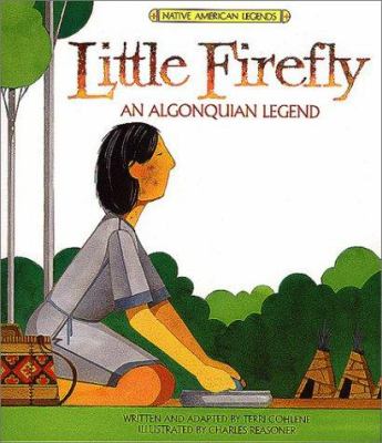 Little Firefly : an Algonquian legend