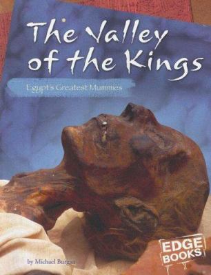 The valley of the Kings : Egypt's greatest mummies