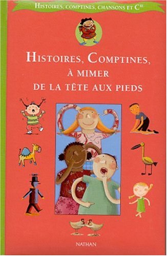 Histoires, comptines, à mimer de la tête aux pieds