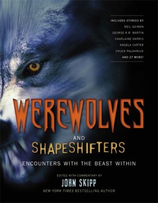 Werewolves and shapeshifters : encounters with the beast within