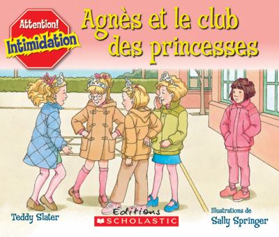 Agnès et le club des princesses