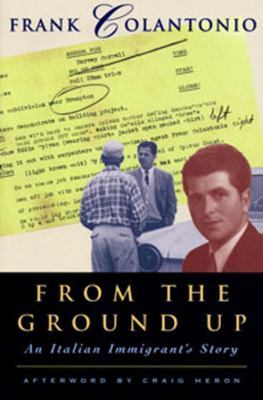 From the ground up : an Italian immigrant's story