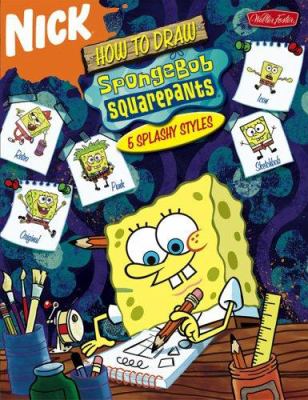 How to draw SpongeBob SquarePants : 5 splashy sytles