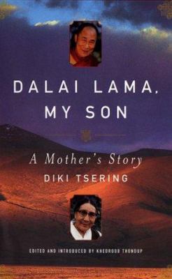 Dalai Lama, my son : a mother's story