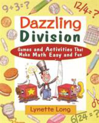 Dazzling division : games and activities that make math easy and fun