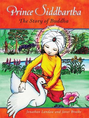 Prince Siddhartha : the story of Buddha