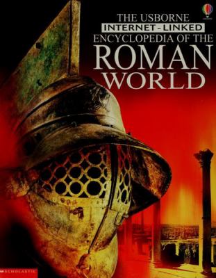 The Usborne internet-linked encyclopedia of the Roman world