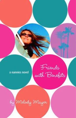 Friends with benefits : a nannies novel