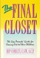 The final closet : the gay parents' guide for coming out to their children