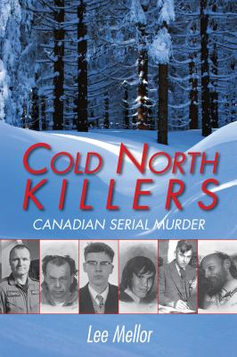 Cold North killers : Canadian serial murder