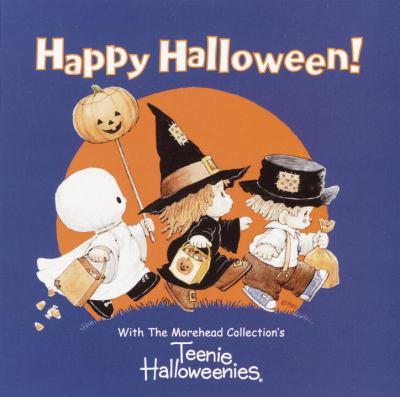 Happy Halloween! : with the Morehead Collection's Teenie Halloweenies