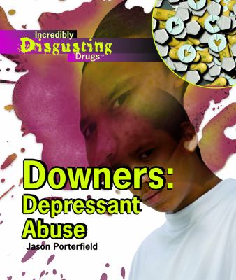 Downers : depressant abuse