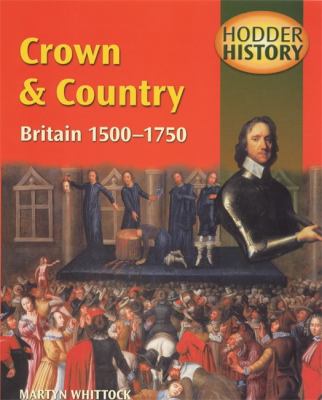 Crown and country : Britain, 1500-1750