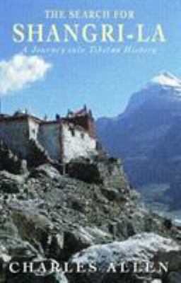 The search for Shangri-La : a journey into Tibetan history