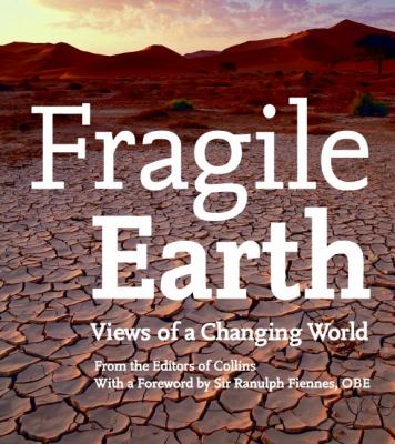 Fragile earth : views of a changing world