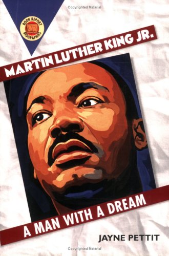 Martin Luther King, Jr. : a man with a dream