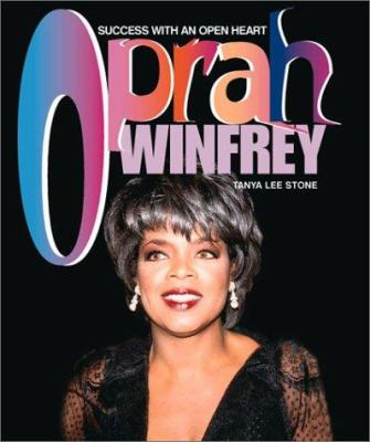 Oprah Winfrey : success with an open heart