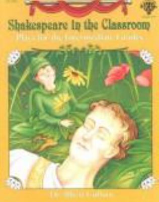 Shakespeare in the classroom : plays for the intermediate grades