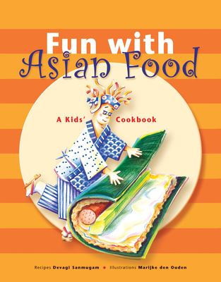 Fun with Asian food : a kids' cookbook