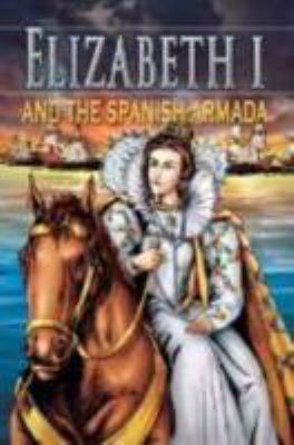 Elizabeth I & the Spanish Armada