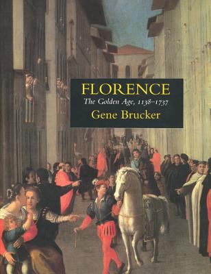Florence, the Golden Age, 1138-1737