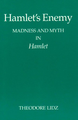 Hamlet's enemy : madness and myth in Hamlet